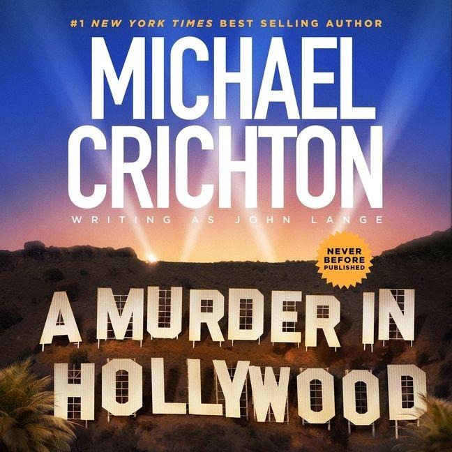 A Murder in Hollywood - Michael Crichton