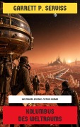 Cover-Bild zum Titel 'Kolumbus des Weltraums' von 'Garrett P. Serviss'