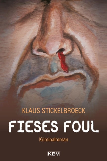 Fieses Foul - Klaus Stickelbroeck