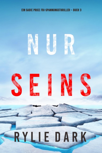 Nur seins (Ein Sadie Price FBI-Spannungsthriller - Buch 3) - Rylie Dark