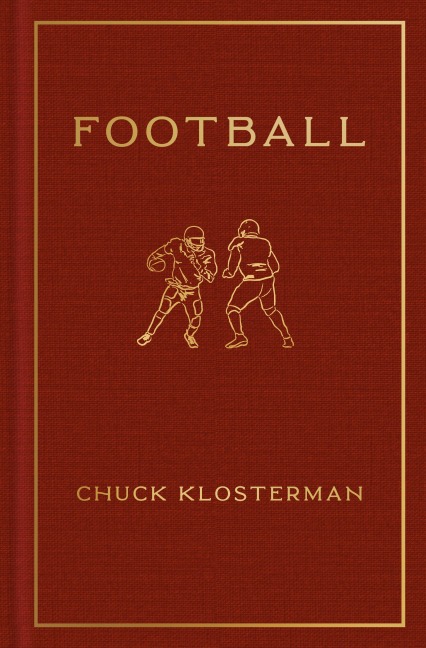 Football - Chuck Klosterman