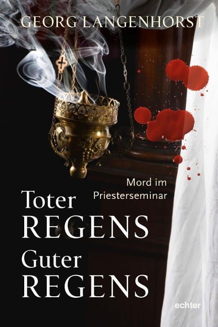 Toter Regens - guter Regens - Georg Langenhorst