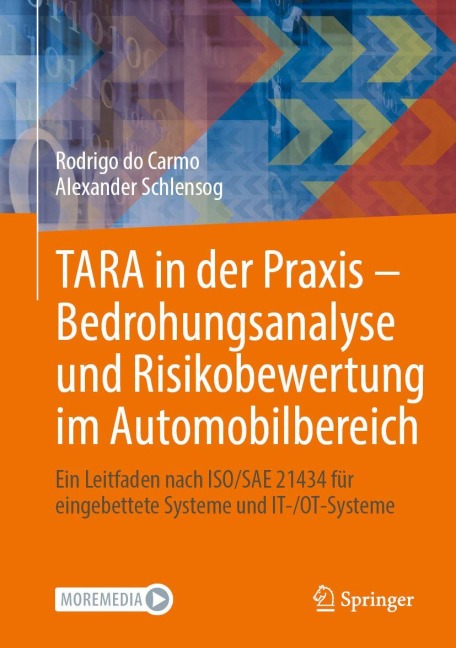 TARA in der Praxis - Bedrohungsanalyse und Risikobewertung im Automobilbereich - Alexander Schlensog, Rodrigo Do Carmo