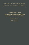 Cover-Bild zum Titel 'Schlosserei- und Montage-Arbeitszeitermittlung und Zeitbedarf verwandter Handarbeiten' von 'M. Belke, A. Wartus, A. Winkel, E. Wüstehube, P. Bothe'