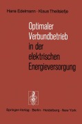 Cover-Bild zum Titel 'Optimaler Verbundbetrieb in der elektrischen Energieversorgung' von 'K. Theilsiefje, H. Edelmann'