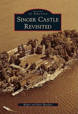 Singer Castle Revisited - Robert Mondore, Patty Mondore