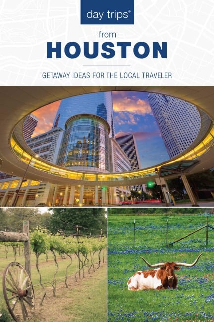 Day Trips® from Houston - Paris Permenter, John Bigley