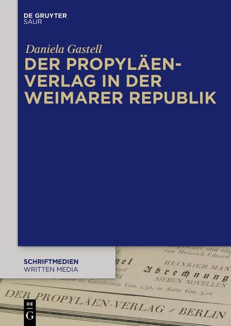 Der Propyläen-Verlag in der Weimarer Republik - Daniela Gastell