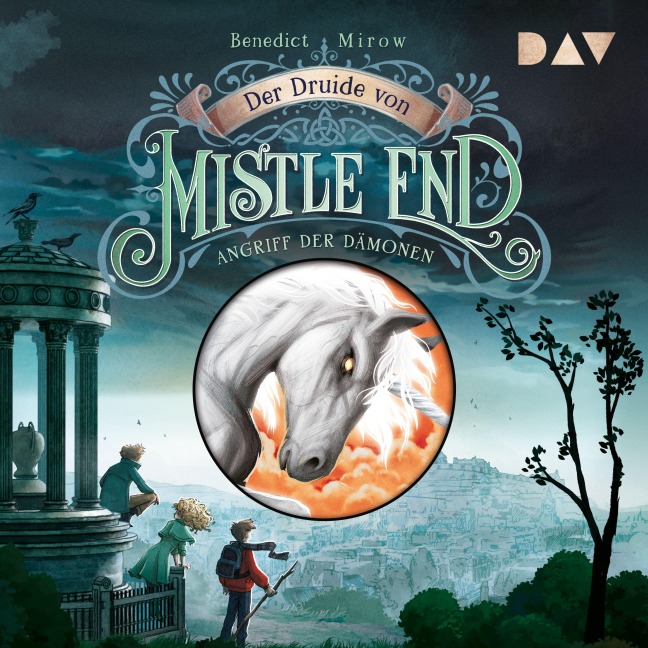 Der Druide von Mistle End ¿ Teil 1: Angriff der Dämonen - Benedict Mirow