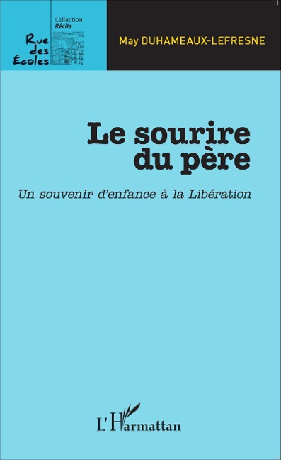 Le sourire du père - May Duhameaux-Lefresne
