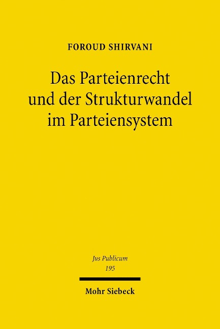 Das Parteienrecht und der Strukturwandel im Parteiensystem - Foroud Shirvani