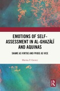 Cover-Bild zum Titel 'Emotions of Self-Assessment in Al-Ghazali and Aquinas' von 'Marina F. Garner'
