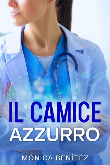 Il camice azzurro - Mónica Benítez