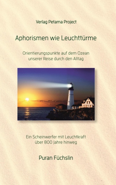 Aphorismen wie Leuchttürme - Puran Füchslin