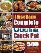 Il Ricettario Completo per Crock Pot - Ermstrong Dnchman