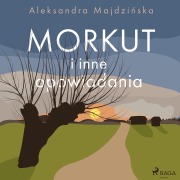 Cover-Bild zum Titel 'Morkut i inne opowiadania' von 'Aleksandra Majdzi¿ska'