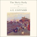 Cover-Bild zum Titel 'The Hurly Burly and Other Stories Lib/E' von 'A. E. Coppard'