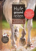 Cover-Bild zum Titel 'Hufe gesund reiten' von 'Burkhard Rau'