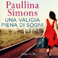 Una valigia piena di sogni - Paullina Simons