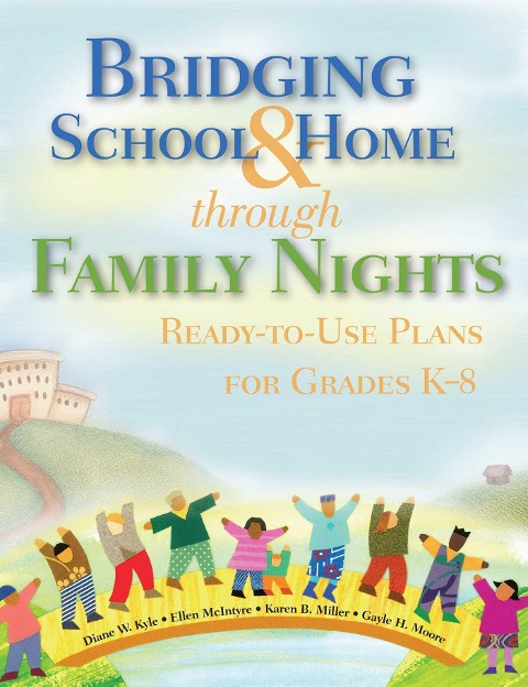 Bridging School & Home Through Family Nights - Diane W Kyle, Ellen McIntyre, Karen B Miller, Gayle H Moore