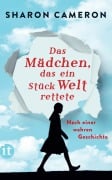 Cover-Bild zum Titel 'Das Mädchen, das ein Stück Welt rettete' von 'Sharon Cameron'