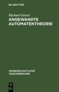 Cover-Bild zum Titel 'Angewandte Automatentheorie' von 'Michael Gössel'