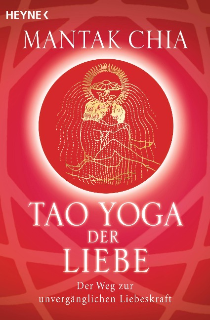 Tao Yoga der Liebe - Mantak Chia