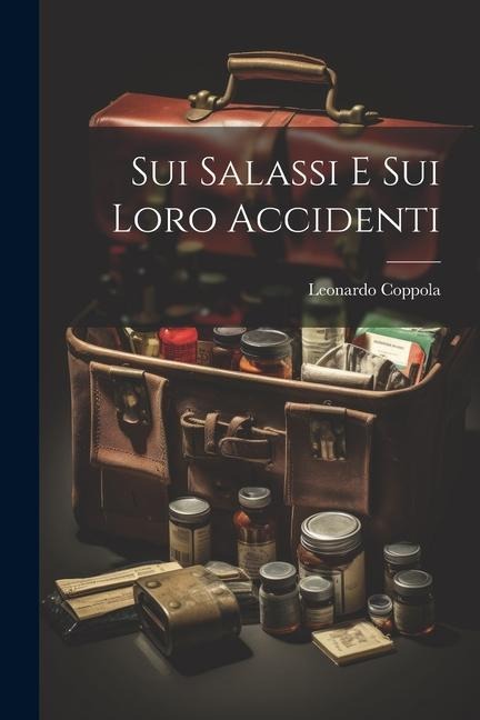 Sui Salassi E Sui Loro Accidenti - Leonardo Coppola