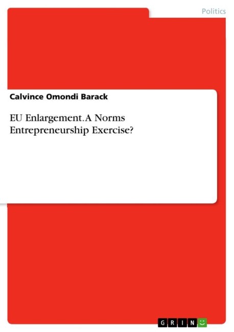 EU Enlargement. A Norms Entrepreneurship Exercise? - Calvince Omondi Barack