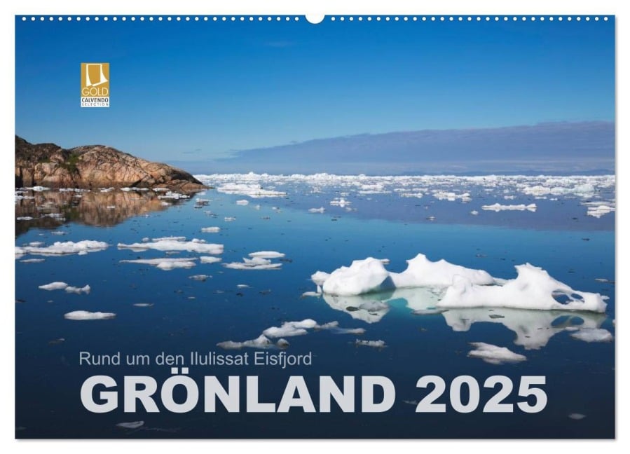 Rund um den Ilulissat Eisfjord - GRÖNLAND 2025 (Wandkalender 2025 DIN A2 quer), CALVENDO Monatskalender - Lucyna Koch