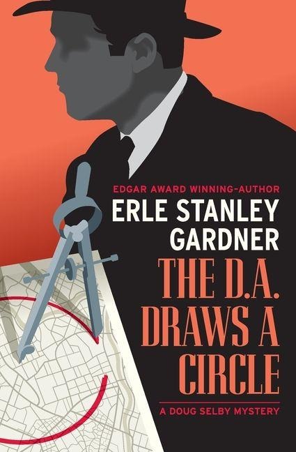 The D.A. Draws a Circle - Erle Stanley Gardner
