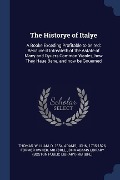 Cover-Bild zum Titel 'The Historye of Italye: A Booke Exceding Profitable to be red: Because it Intreateth of the Astate of Many and Dyuers Common Weales, how They' von 'William Thomas, John Adams'