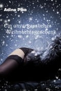 Cover-Bild zum Titel 'Ein unvergessliches Weihnachtsgeschenk' von 'Adina Pion'