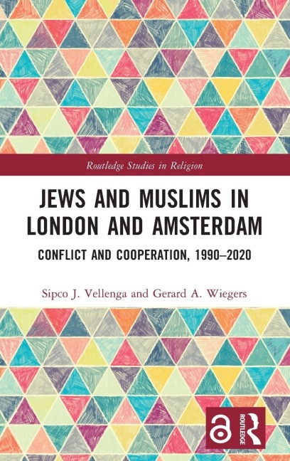 Jews and Muslims in London and Amsterdam - Sipco J Vellenga, Gerard A Wiegers