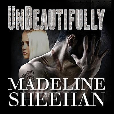 Unbeautifully Lib/E - Madeline Sheehan