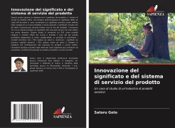 Cover-Bild zum Titel 'Innovazione del significato e del sistema di servizio del prodotto' von 'Satoru Goto'