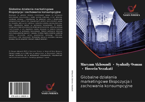 Globalne dzia¿ania marketingowe Ekspozycja i zachowania konsumpcyjne - Maryam Akhoundi, Syuhaily Osman, Hossein Nezakati