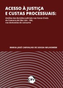 Acesso à justiça e custas processuais - Maria José Carvalho de Sousa Milhomem