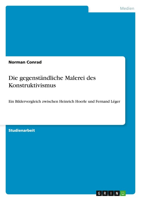 Die gegenständliche Malerei des Konstruktivismus - Norman Conrad