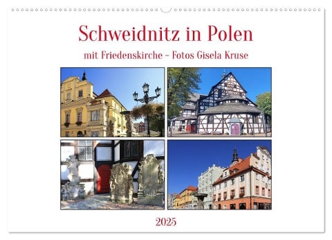 Schweidnitz in Polen mit Friedenskirche (Wandkalender 2025 DIN A2 quer), CALVENDO Monatskalender - Gisela Kruse