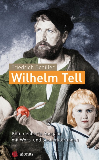 Wilhelm Tell. Friedrich Schiller - Friedrich Schiller