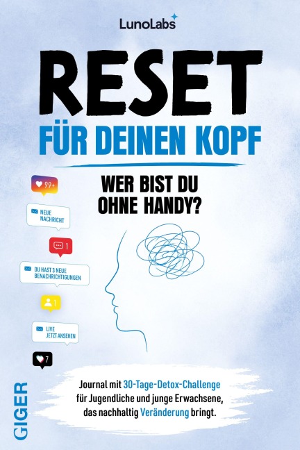 Journal Heft - Reset für deinen Kopf - Wer bist du ohne Handy? - LunoLabs Cindy Nyffeler