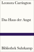 Cover-Bild zum Titel 'Das Haus der Angst' von 'Leonora Carrington'
