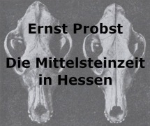 Cover-Bild zum Titel 'Die Mittelsteinzeit in Hessen' von 'Ernst Probst'
