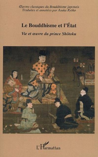 Bouddhisme et l'etat vie et oeuvre du p - Asuka Ryoko