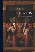 Cover-Bild zum Titel 'Insolación: (Historia Amorosa)' von 'Emilia Pardo Bazán'
