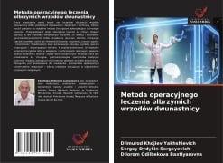 Metoda operacyjnego leczenia olbrzymich wrzodów dwunastnicy - Dilmurod Khojiev, Sergey Dydykin, Dilorom Odilbekova