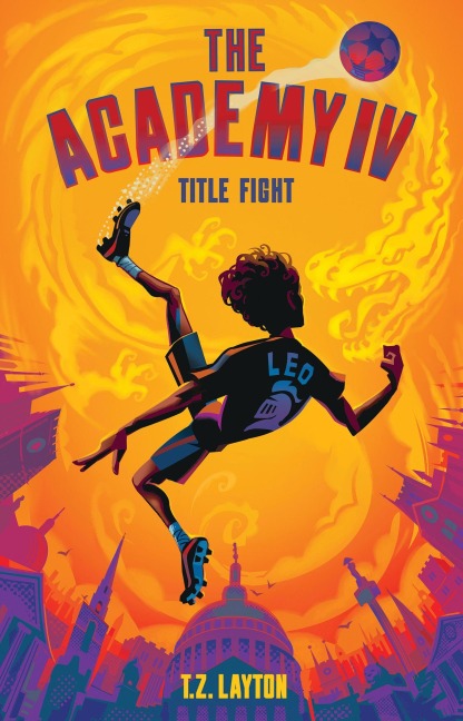 The Academy IV: Title Fight - T. Z. Layton