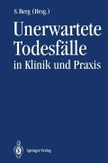 Unerwartete Todesfälle in Klinik und Praxis - 