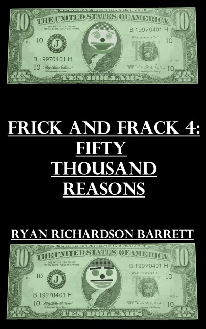 Frick and Frack 4: Fifty Thousand Reasons - Ryan Richardson Barrett